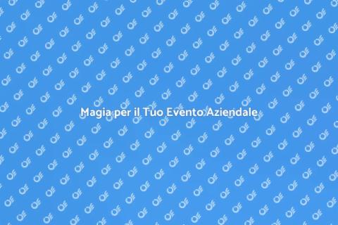 Assumere un Mago per Eventi Aziendali