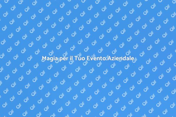 Rendi Unico il Tuo Evento con un Mago