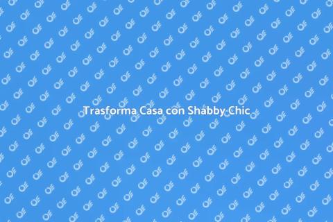 Pittura Shabby Chic per Interni