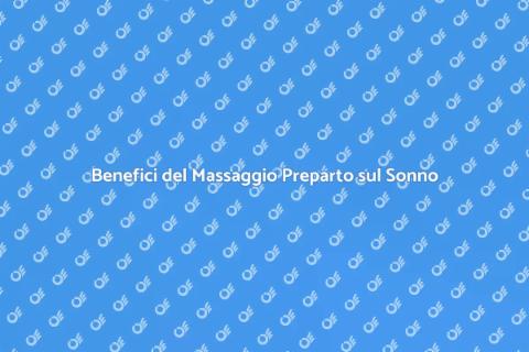 Massaggio Preparto per Migliorare il Sonno