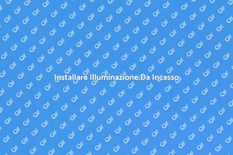 Illuminazione da Incasso: Trasforma Spazi