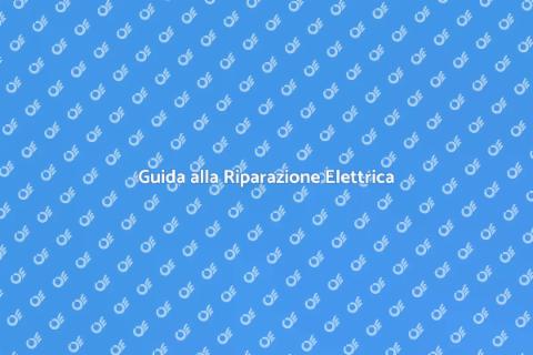Riparare un Impianto Elettrico