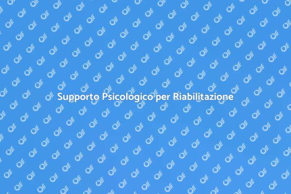 Riabilitazione Psichiatrica e Supporto