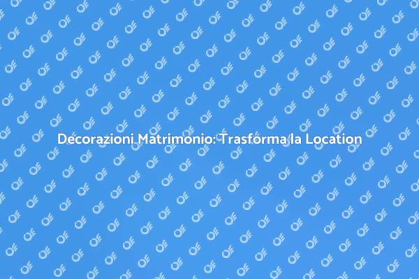 Atmosfera da Sogno per il Tuo Matrimonio