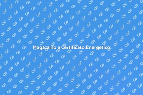 Certificato Energetico per Magazzini
