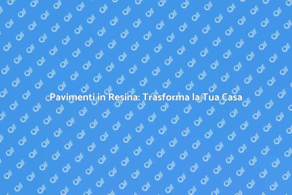 Innovazione nella Posa di Pavimenti in Resina