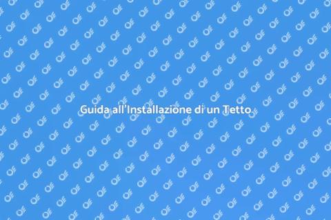 Installare un Nuovo Tetto Efficace