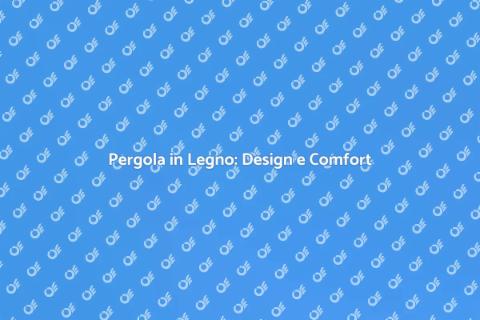Progettare una Pergola in Legno