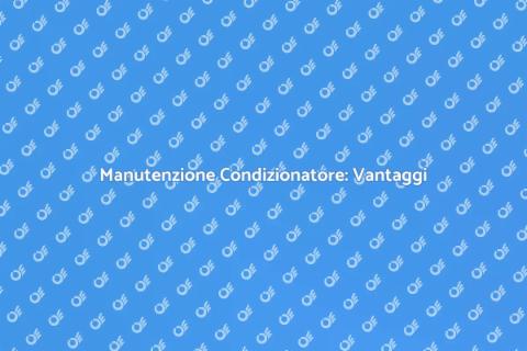 Check Up Condizionatore: Perché Farlo