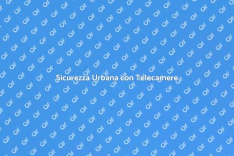 Telecamere per Videosorveglianza Urbana