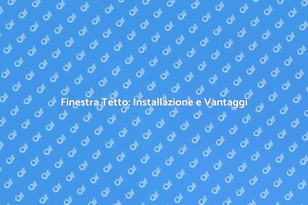 Trasforma il Tuo Spazio con Finestra Tetto