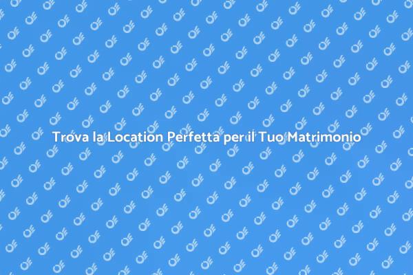 Matrimonio Rustico: Scopri le Migliori Location
