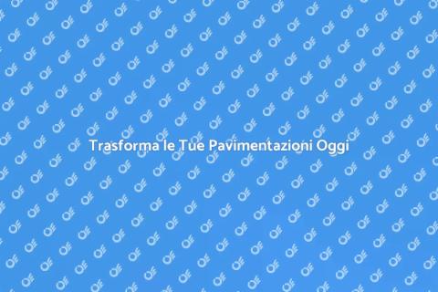 Lavaggio e Rifacimento Pavimentazioni