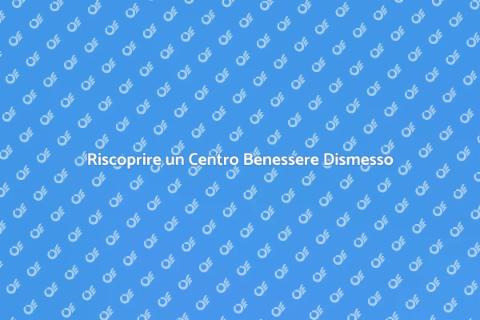 Svuotare un Centro Benessere Dismesso