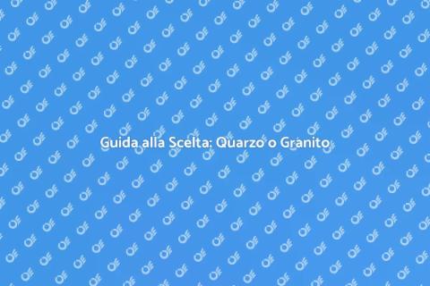 Piano in Quarzo o Granito? Scopri di Più