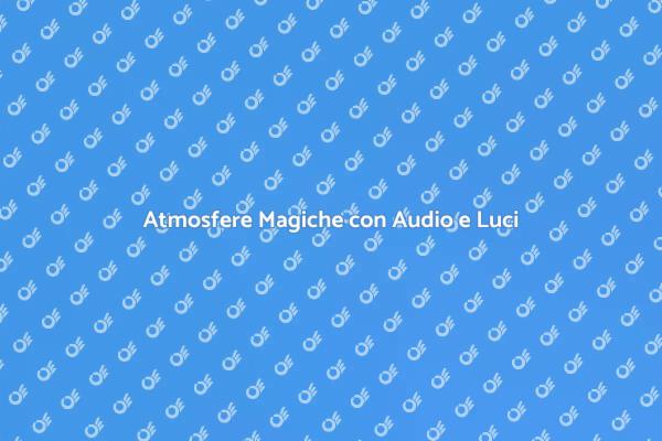 Creare Atmosfere Uniche con Audio e Luci