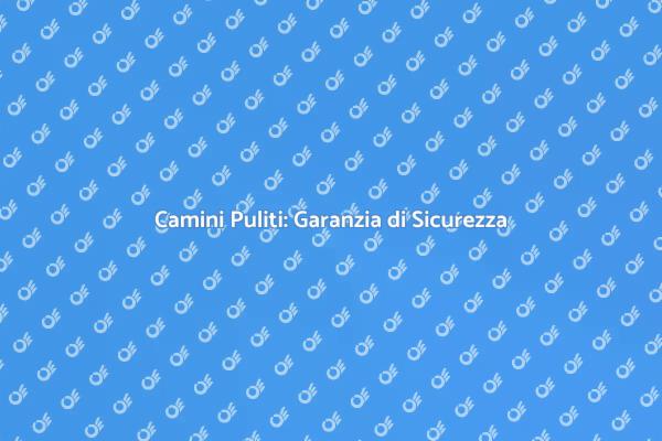 Camini Sicuri: L'importanza della Pulizia