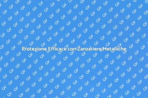 Zanzariere a Rete Metallica Avvolgenti