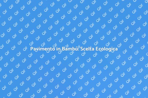Installazione Pavimento in Bambù: Guida