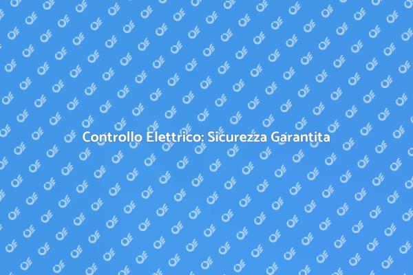 Sicurezza Elettrica per la Tua Casa