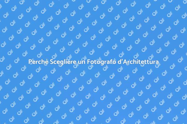Fotografia Architettonica: Un Investimento Necessario