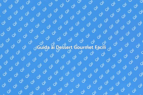 Arte e Magia dei Dessert Gourmet