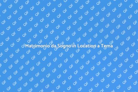 Organizzazione Matrimoni a Tema