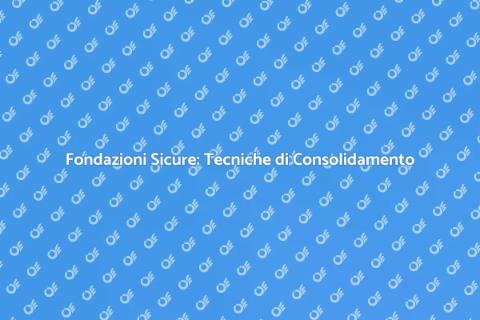 Consolidamento Fondazioni Sicure