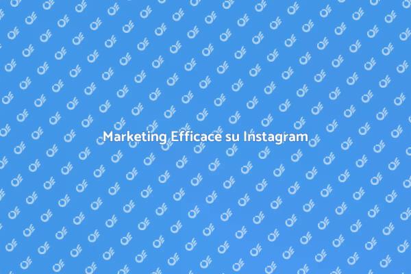Come Creare Campagne Instagram Efficaci