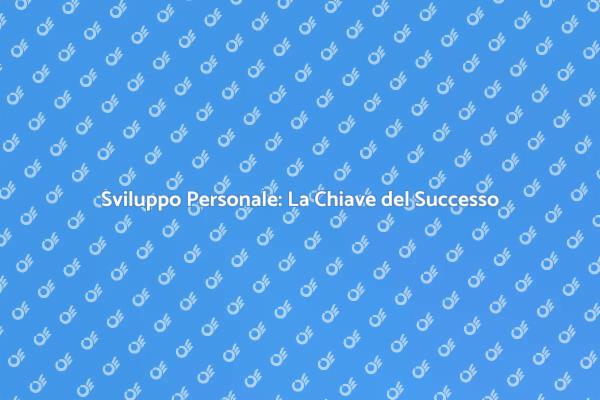La Crescita Personale per una Vita Migliore