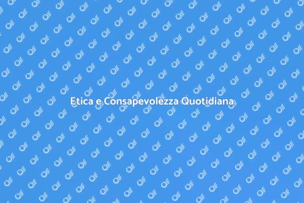Scegliere Eticamente nel Quotidiano