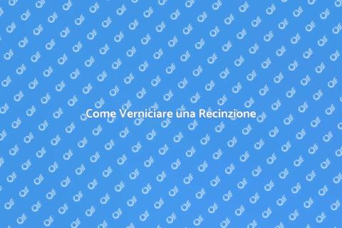 Verniciare una Recinzione: Guida Pratica