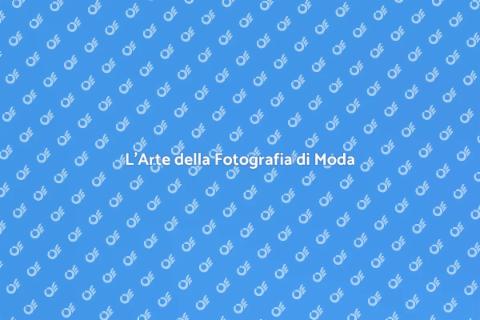 Fotografo di Moda: Arte e Stile