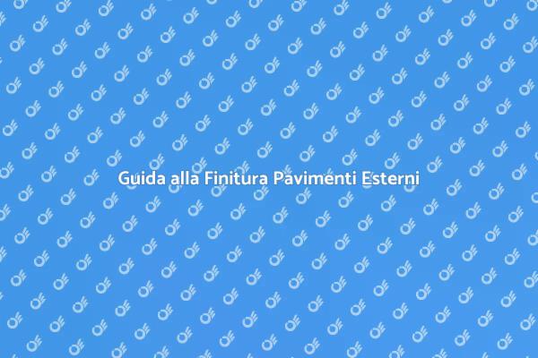 Finiture Estetiche per Pavimenti Esterni