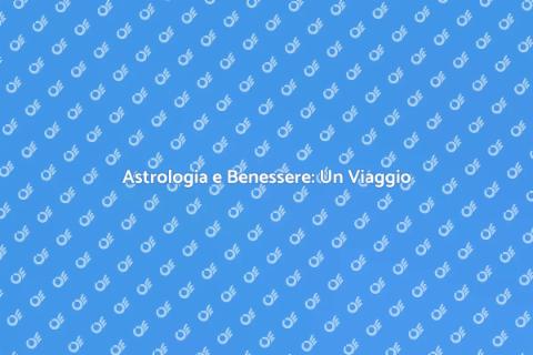 Guida Astrologica al Benessere