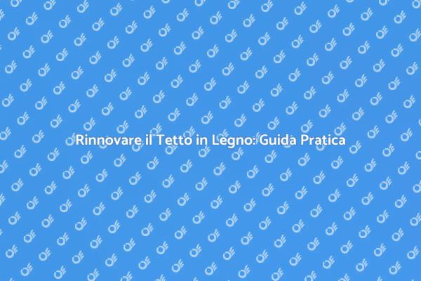 Rinnova il Tetto e Riporta Eleganza