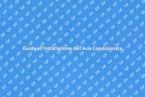 Impianto di Aria Condizionata Canalizzato