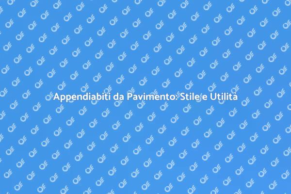 Appendiabiti da Pavimento: Design e Praticità