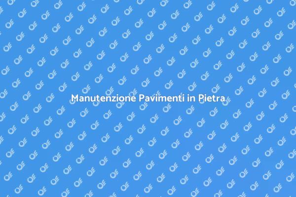 Come Mantenere i Pavimenti in Pietra