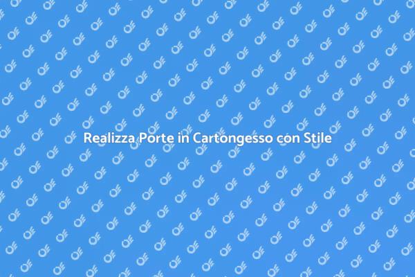 Innovazione con Porte in Cartongesso