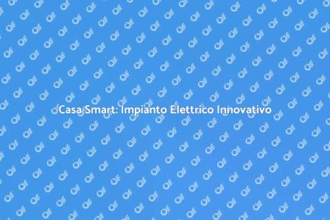 Impianto Elettrico Automatizzato