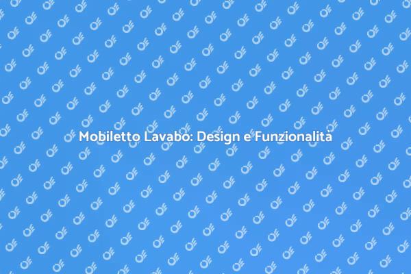 Mobiletto per Lavabo: Eleganza e Funzionalità