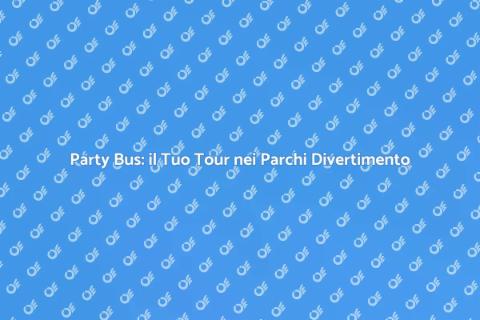 Noleggiare un Party Bus per un Tour