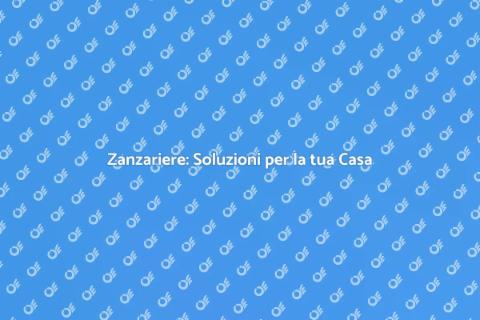Installazione Zanzariere: Comfort e Stile
