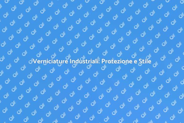 Eccellenza nelle Verniciature Industriali