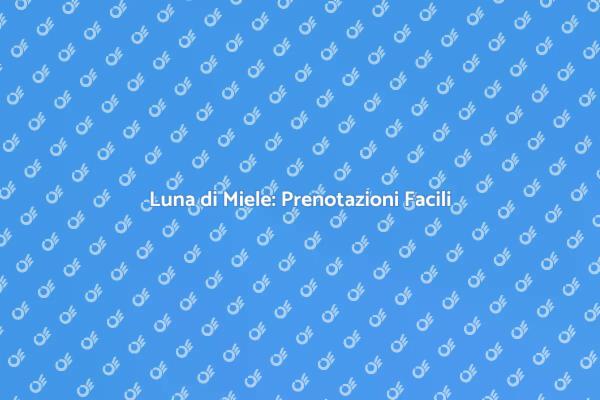 Pianifica il Tuo Viaggio di Nozze