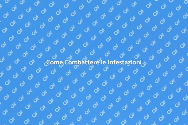 Gestisci le Infestazioni con Successo