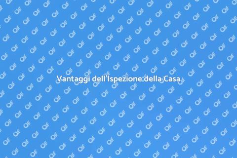 Ispezione Approfondita della Casa