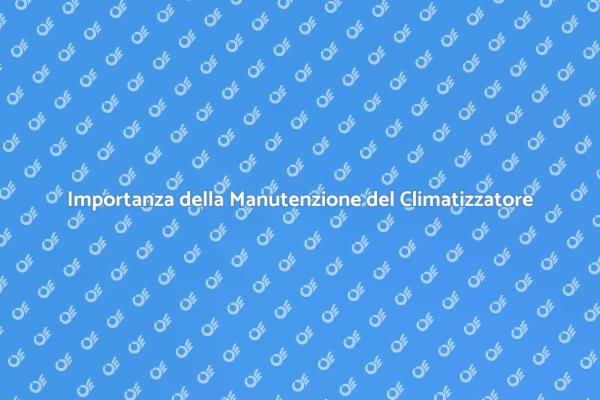 Manutenzione Essenziale del Condizionatore