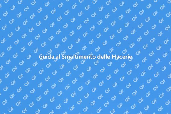 Come Smaltire le Macerie Efficacemente